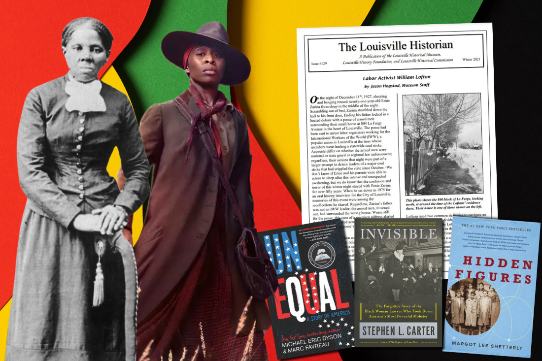 Harriet Tubman photo from National Park Service, Cynthia Erivo, photo of Louisville Historian and books: Unequal, Invisible, and Hidden Figures