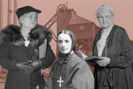 Three women on a red faded background of a coal mine building. One is wearing a nuns habit.