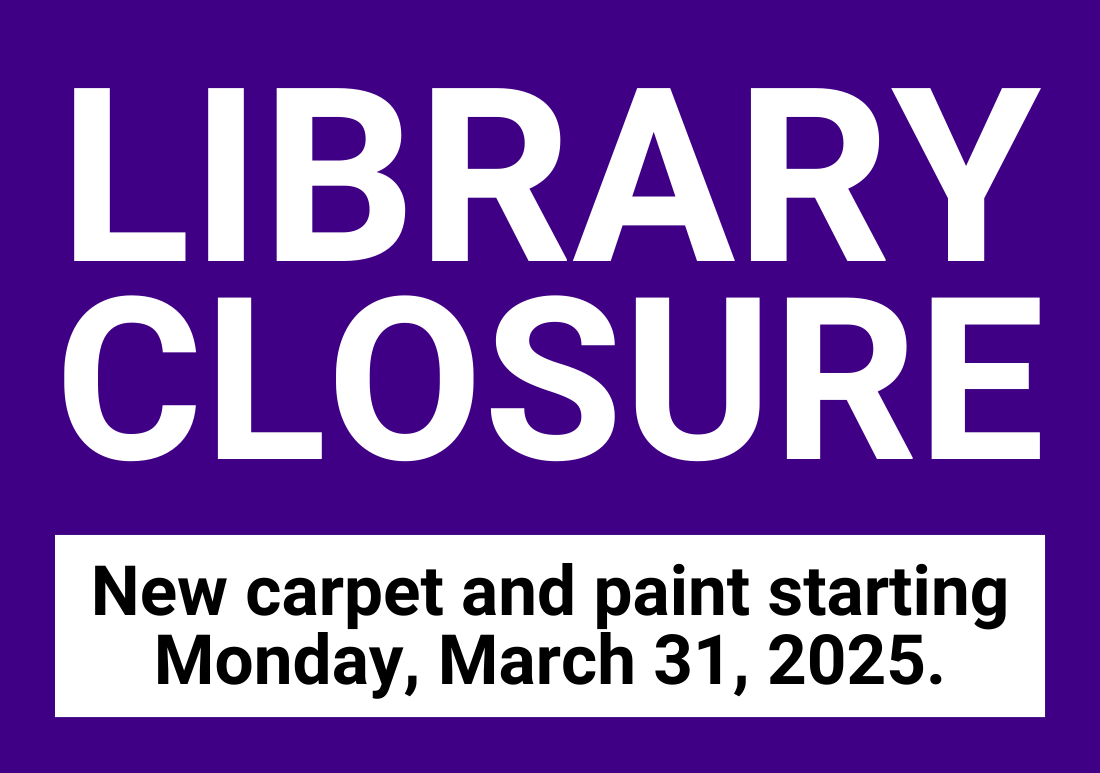 Library closure: New carpet and paint starting Monday, March 31, 2025