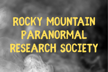 Yellow text reads "Rocky Mountain Paranormal Research Society" against a smoky, grayscale background, creating an eerie, mysterious atmosphere.