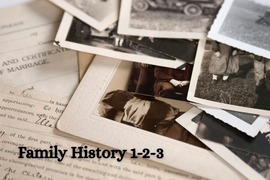 Stack of old photographs and vital documents. The words "Family History 1-2-3" are written on top of the image.