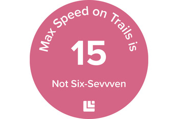 Max speed limit on trails is 15, not six seven sticker 