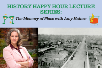 Advertisement for History Happy Hour with a historic image of downtown Louisville and of historian Amy Haines
