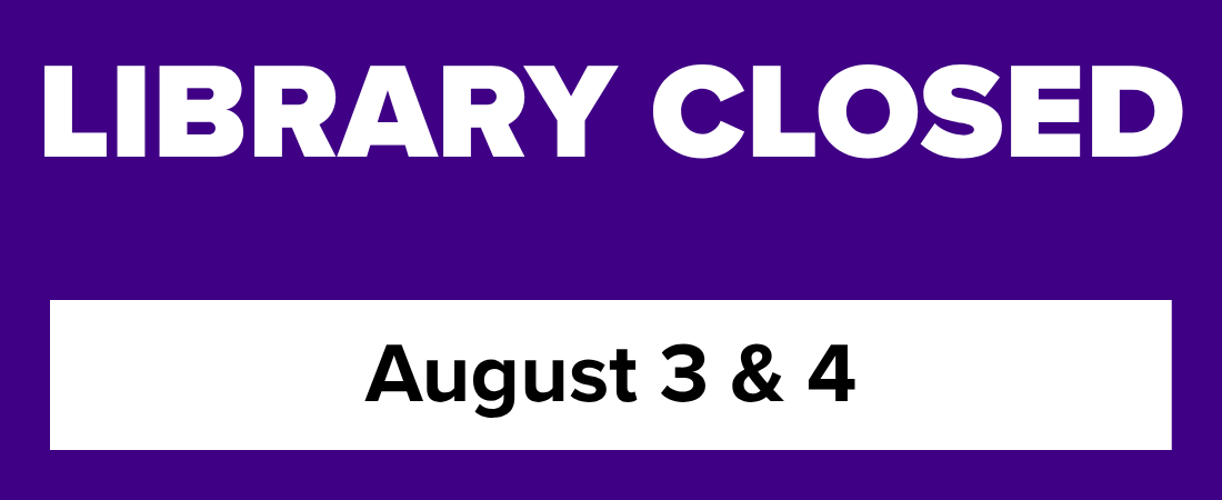 Library Closed August 3 & 4