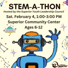 Robot announcing STEM-A-Thon event February 4 at Superior Community Center