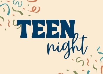 Teen Night in blue lettering on yellow background with colorful confetti