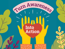 Graphic with two hands and a leaf reading "turn awareness into action"