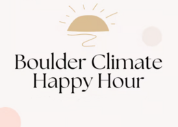 Boulder Climate Happy Hour text with graphic of sun and circles.