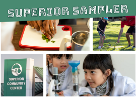 collage of programs happening at the SCC with a green background and caption "Superior Sampler"