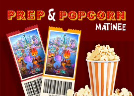 image of movie tickets & popcorn against a movie theatre curtain background with the caption "prep & popcorn matinee" in marquee lettering