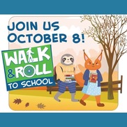 Join us October 8 - Walk and Roll to School graphic