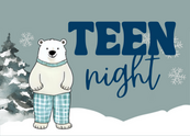 Teen Night graphic on blue background with polar bear wearing pajamas