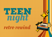 Teen Night retro rewind graphic with teal, orange, red and yellow design