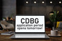 A computer screen  reading "CDBG program opens tomorrow." 