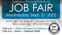 Advertisement of a job fair on Wednesday, Sept. 21, 2022 at 315 N. 11th Ave. Bldg. B 9 a.m. - noon for veterans 9:30 - noon for general public.
