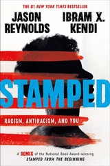 Stamped: Racism, Anti-Racism and You