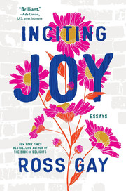 Inciting Joy, Ross Gay