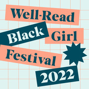Well-Read Black Girl Festival 2022