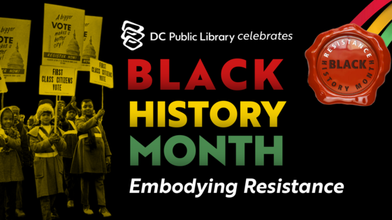 Black History Month, Embodying Resistance 