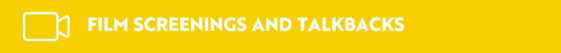 Film Screenings and Talkbacks