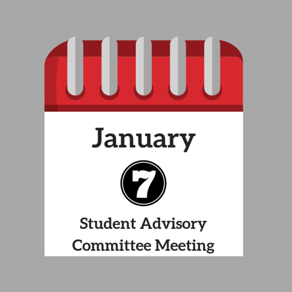 January 7 Student Advisory Committee Meeting