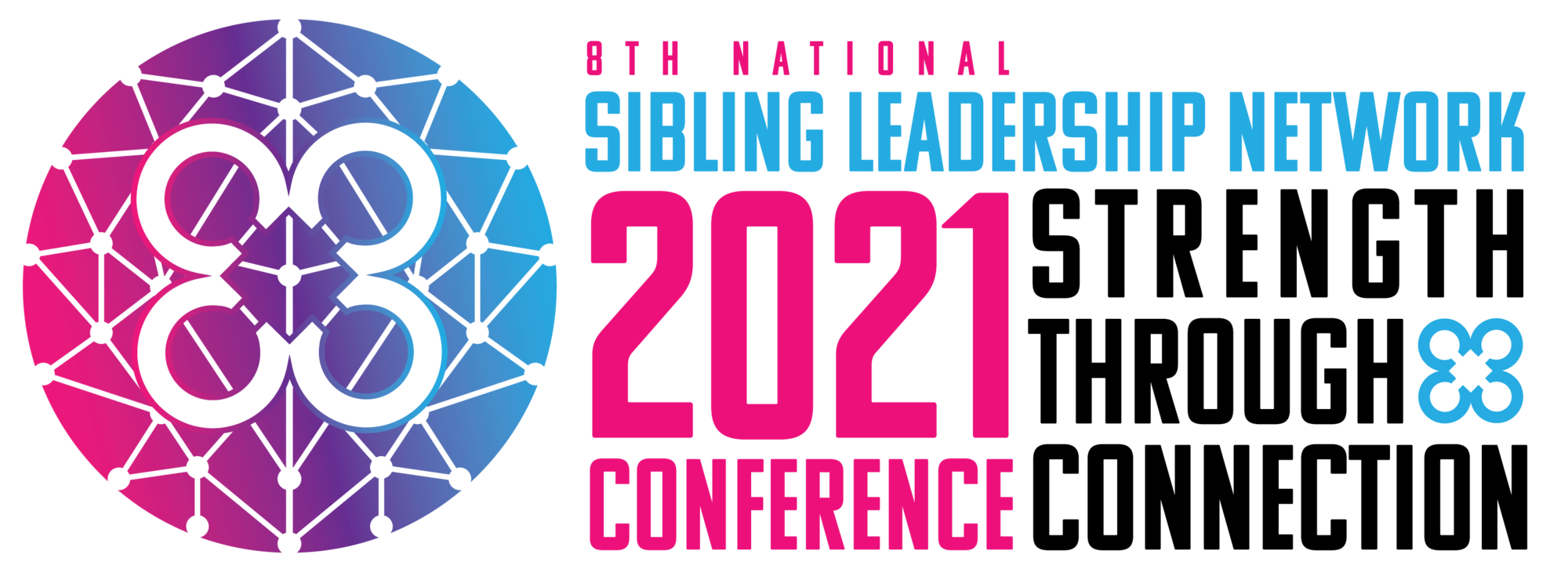 Purple, pink, an d globe. Text: 8TH ANNUAL 2021 NATIONAL SIBLING LEADERSHIP NETWORK CONFERENCE. STRENGTH THROUGH CONNECTION