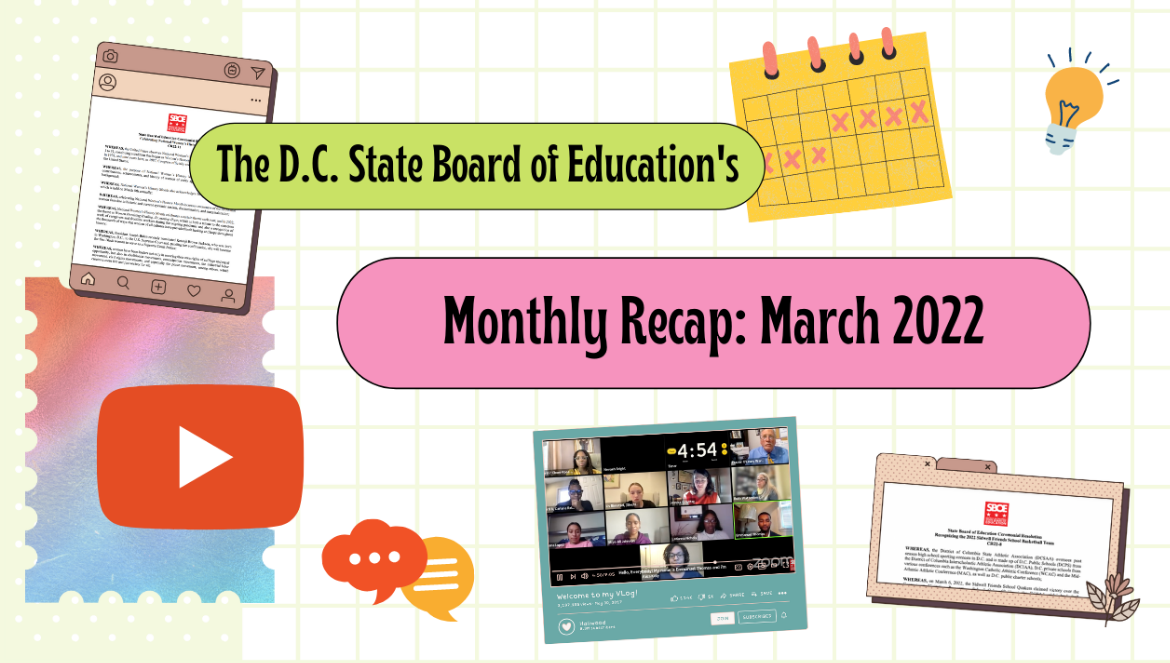 Youtube thumbnail of monthly recap video with the text reading, "The DC State Board of Education's Monthly Recap: March 2022"