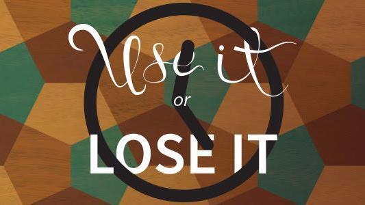Use or Lose