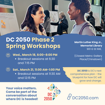 Graphic sharing date/time/location info for March DC 2050 workshops, with a photo of residents attending an open house