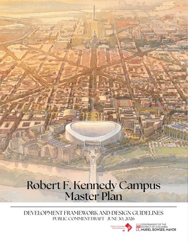 The the draft RFK Campus Master Plan is out and residents can now give feedback.