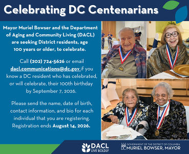 DC Government is calling on the community to help us celebrate centenarians.