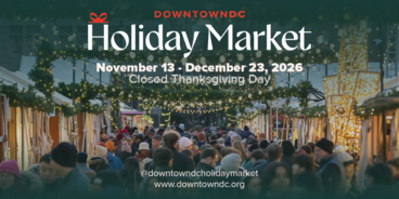 Image promotes the Downtown DC Holiday Market opening in November. 