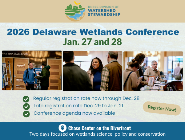 Banner for the 2026 Delaware Wetlands Conference with dates, registration info and photos of attendees.