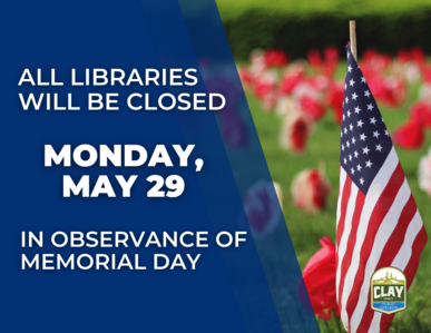 All Libraries will be closed Monday, May 29 for Memorial Day US flag with flowers in background