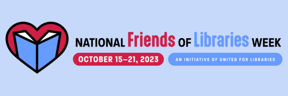 National Friends of Libraries Week October 15-21, 2023 an Initiative of United for Libraries-Heart with open book inside