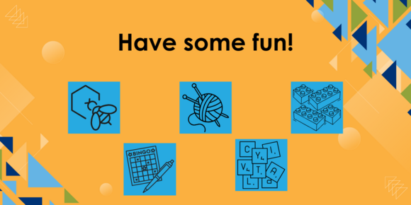 Have some fun, Beekeeping, Bingo, Knitting, Scrabble, Lego night