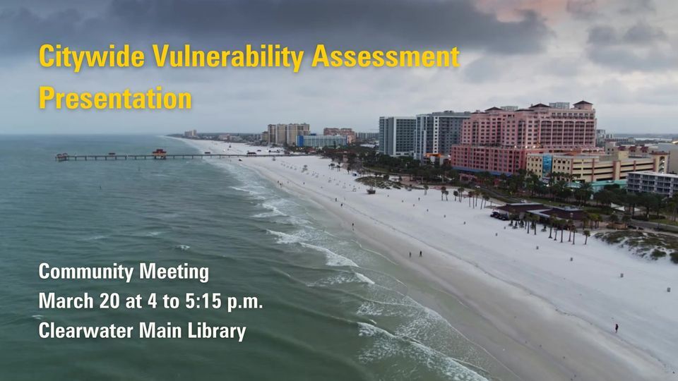 Image of Clearwater Beach with Vulnerability Assessment Presentation Community Meeting March 20 4 p.m. Clearwater Main Library