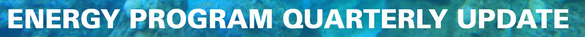 Energy Program Quarterly Update