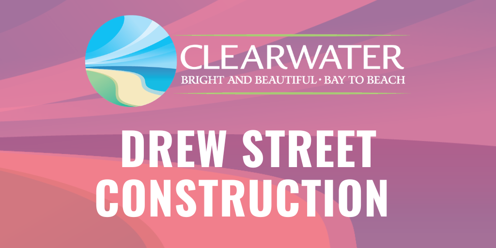 Drew Street Construction Update