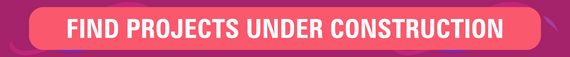 FIND PROJECTS UNDER CONSTRUCTION