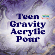 Teen Gravity Acrylic Pour