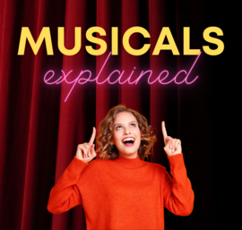 musicals explained