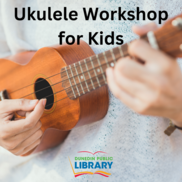 ukulele workshop for kids