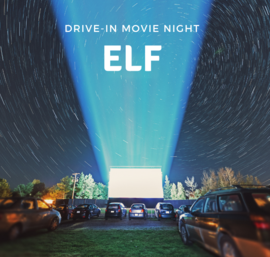 Drive In Movie Night - Elf