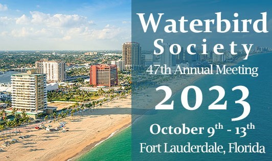 47th Annual Waterbird Society Meeting October 9-13, 2023