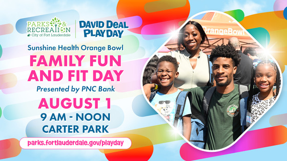 David Deal Playday. Sunshine Health Orange Bowl Family Fun and Fit Day. Presented by PNC Bank. August 1. 9 AM to noon. Carter Park.