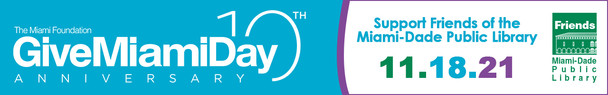 Give Miami Day 2021 Support Friends of the Miami-Dade Public Library