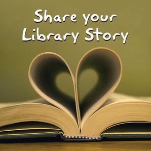 Share Your Library Story