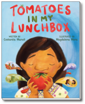 Tomatoes in My Lunchbox Written by Costantia Manoli, Illustrated by Magdalena Mora