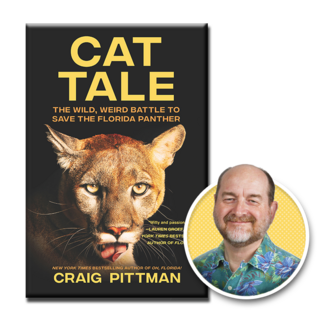 Headshot of Craig Pittman next to cover of Cat Tale: The Wild, Weird Battle to Save the Florida Panther